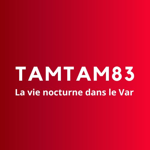 TAMTAM83.FR : Le site de la Vie Nocturne Électrisante dans le Var 83